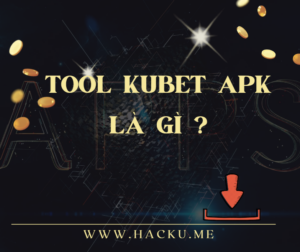 Tool Kubet APK - Tải và cài đặt trên thiết bị Android toolkubetapklagi