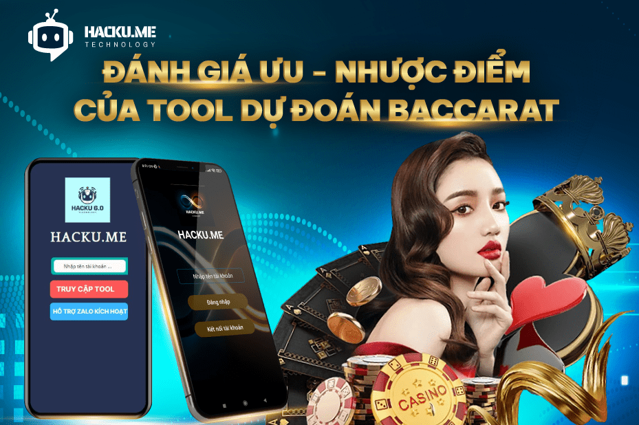 Đánh Giá Toàn Diện Về Tool Dự Đoán Baccarat Tool Tài Xỉu 6.0 BANNER WEB HACKU 10 min