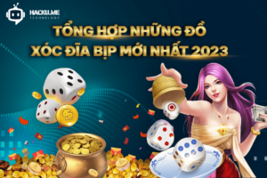 Tổng hợp những đồ xóc đĩa bịp mới nhất năm 2026 Tổng hợp những đồ xóc đĩa bịp mới nhất năm 2023