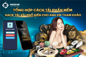 Tổng hợp cách tải phần mềm hack tài xỉu phổ biến Tổng hợp cách tải phần mềm hack tài xỉu phổ biến cho anh em tham khảo
