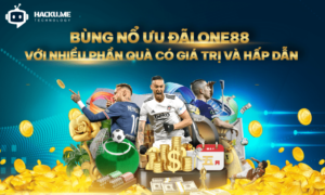 Bùng nổ ưu đãi One88 với nhiều phần quà hấp dẫn Bùng nổ ưu đãi One88 với nhiều phần quà có giá trị và hấp dẫn