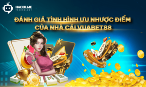 Vuabet88: Đặc Điểm Nổi Trội Mà Thương Hiệu Vuabet Đem Lại Đánh giá tình hình ưu nhược điểm của nhà cái Vuabet88
