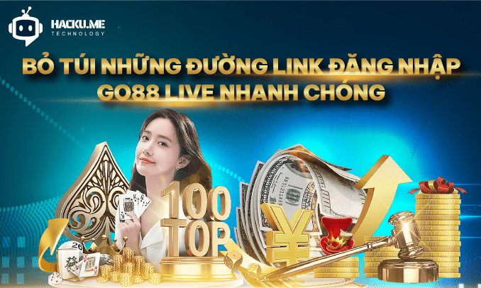 Bỏ túi những đường link Go88 Live chính thức nhanh chóng Bỏ túi những đường link đăng nhập Go88 Live nhanh chóng