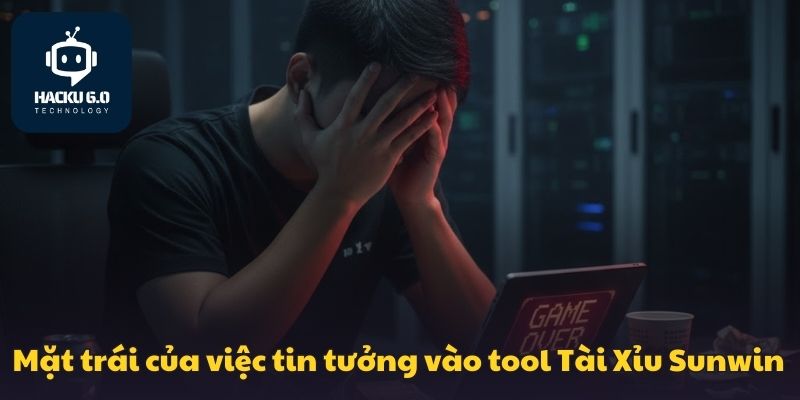 Tool Tài Xỉu Sunwin - Top 3 Cách Dùng Hiệu Quả Nhất 2026 mat-trai-cua-viec-tin-tuong-vao-tool-tai-xiu-sunwin